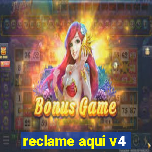 reclame aqui v4